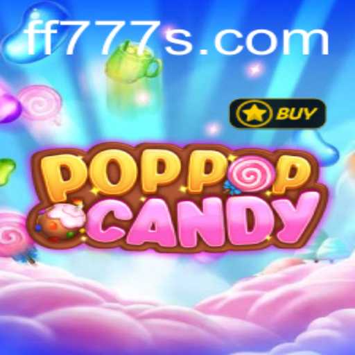 Exploring the World of POPPOPCANDY with a Focus on Strategies for ff 777